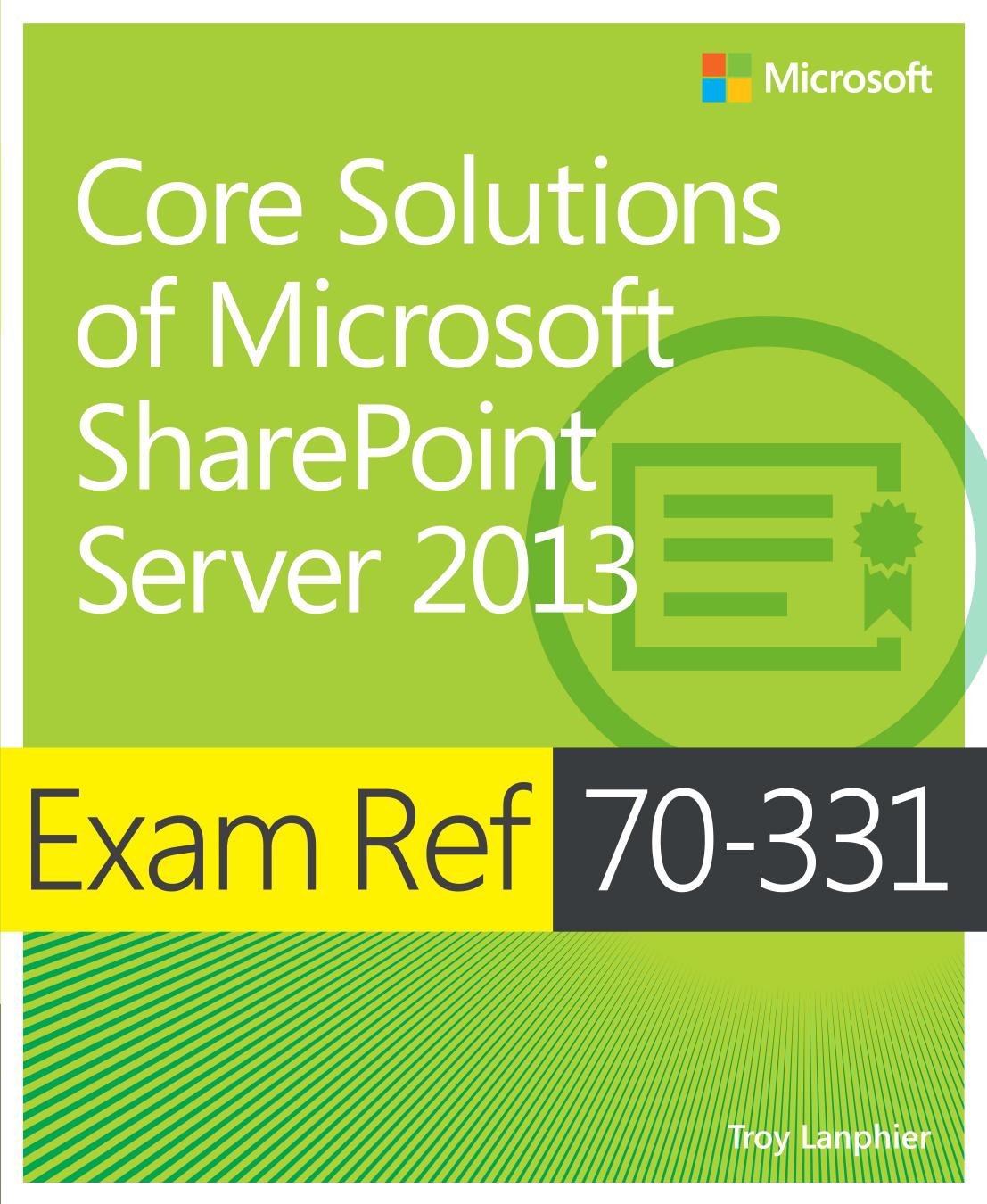 Exam Ref 70-331: Core Solutions of Microsoft SharePoint Server 2013 by Troy Lanphier
