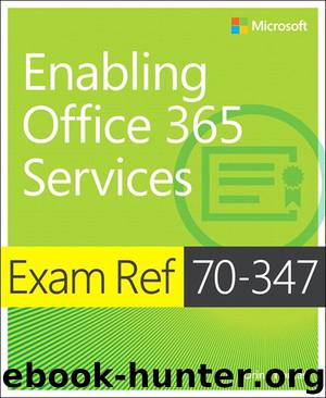 Exam Ref 70-347 Enabling Office 365 Services by Orin Thomas