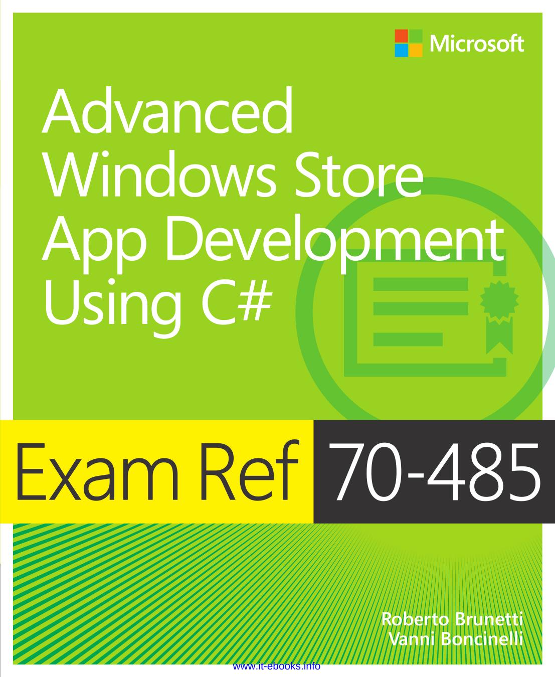 Exam Ref 70-485: Advanced Windows Store App Development Using C# by Roberto Brunetti & Vanni Boncinelli