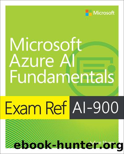 Exam Ref AI-900 Microsoft Azure AI Fundamentals by Julian Sharp