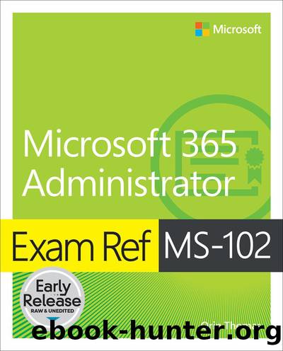 Exam Ref MS-102 Microsoft 365 Administrator by Orin Thomas