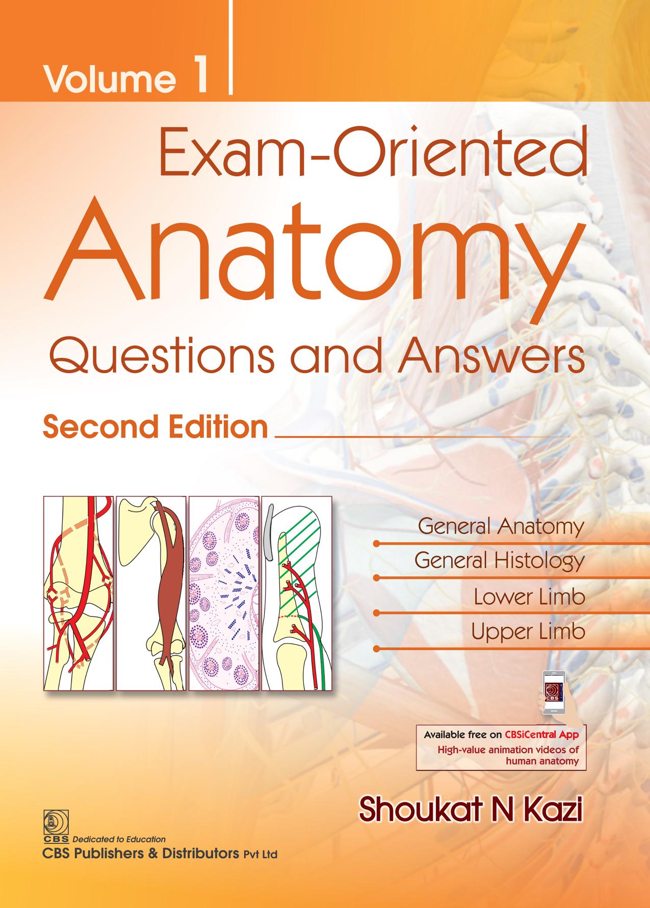 Exam-Oriented Anatomy: Questions and Answers, Vol 1 by S.N. Kazi