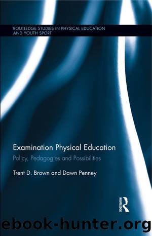 Examination Physical Education by Brown Trent D.;Penney Dawn; & Dawn Penney