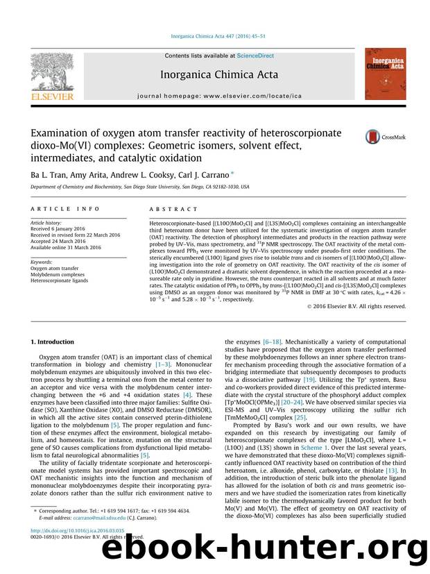 Examination of oxygen atom transfer reactivity of heteroscorpionate dioxo-Mo(VI) complexes: Geometric isomers, solvent effect, intermediates, and catalytic oxidation by Ba L. Tran & Amy Arita & Andrew L. Cooksy & Carl J. Carrano