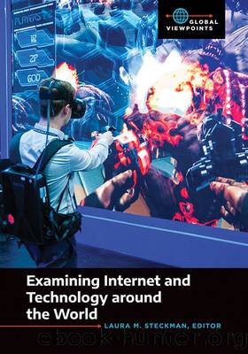 Examining Internet and Technology Around the World by Steckman Laura M.;