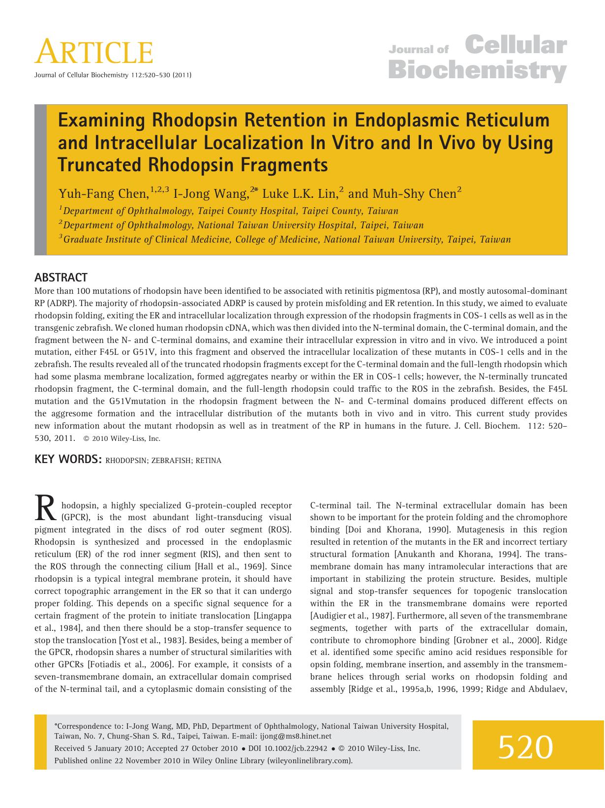 Examining rhodopsin retention in endoplasmic reticulum and intracellular localization in vitro and in vivo by using truncated rhodopsin fragments by Unknown