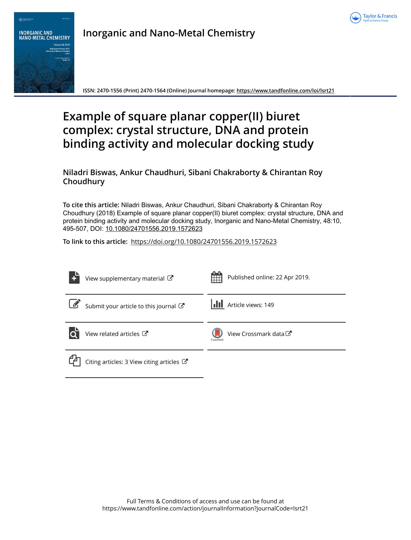 Example of square planar copper(II) biuret complex: crystal structure, DNA and protein binding activity and molecular docking study by Biswas Niladri & Chaudhuri Ankur & Chakraborty Sibani & Choudhury Chirantan Roy
