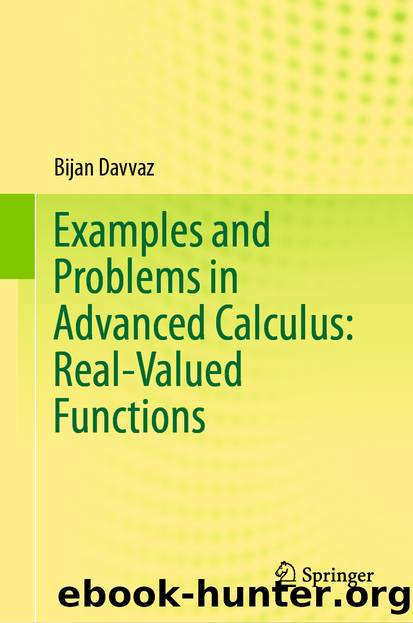 Examples and Problems in Advanced Calculus: Real-Valued Functions by Bijan Davvaz