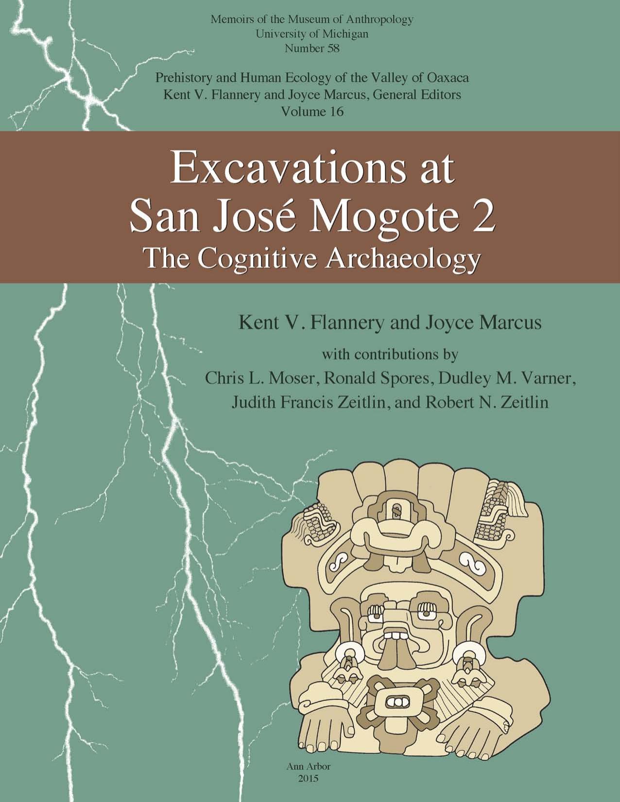 Excavations at San JosÃ© Mogote 2: The Cognitive Archaeology by Kent V. Flannery and Joyce Marcus