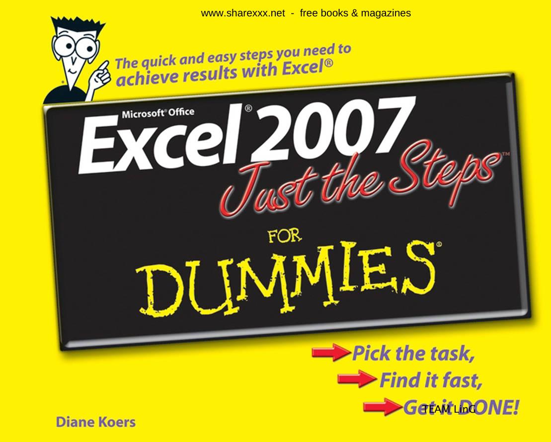 Excel 2007 Just the Steps for Dummies by Diane Koers