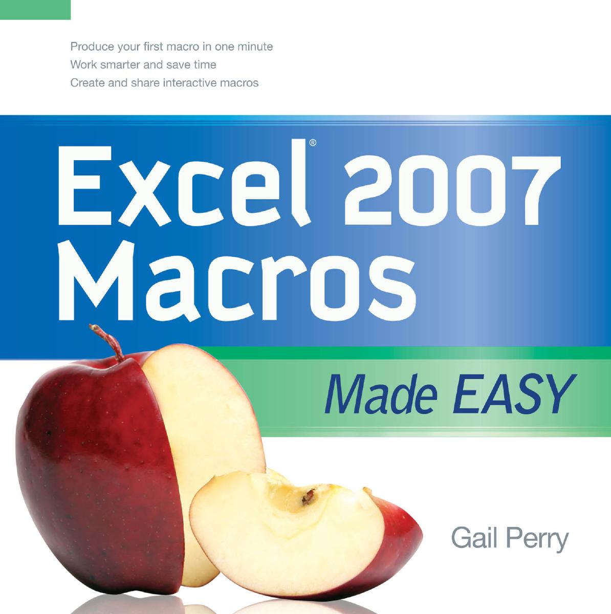 Excel 2007 Macros Made Easy by Gail Perry