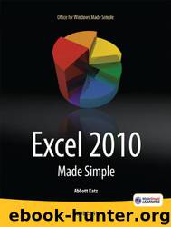 Excel 2010 Made Simple by Abbott Katz