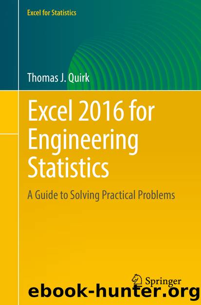 Excel 2016 for Engineering Statistics by Thomas J. Quirk