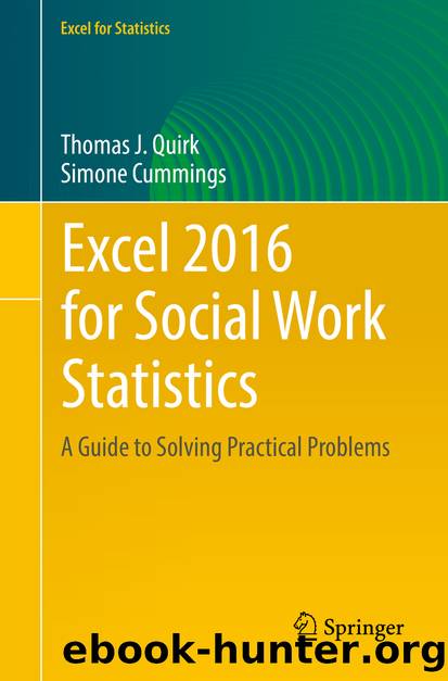 Excel 2016 for Social Work Statistics by Thomas J. Quirk & Simone Cummings