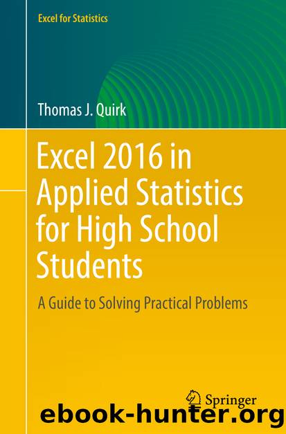 Excel 2016 in Applied Statistics for High School Students by Thomas J. Quirk