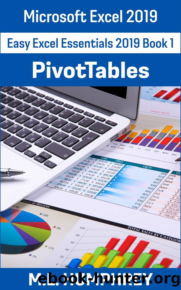 Excel 2019 PivotTables: Easy Excel Essentials 2019 - Book 1 by M.L. Humphrey