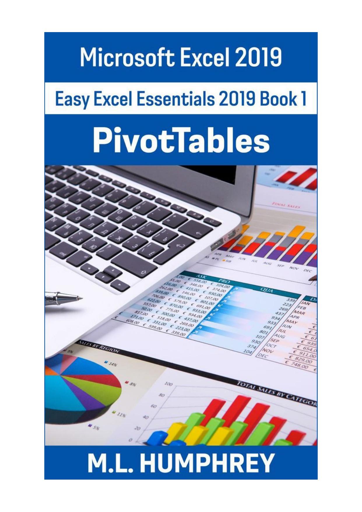 Excel 2019 PivotTables: Easy Excel Essentials 2019, #1 by Humphrey M. L