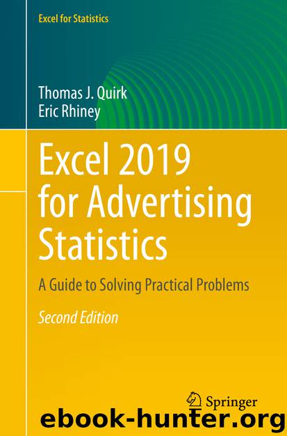 Excel 2019 for Advertising Statistics by Thomas J. Quirk & Eric Rhiney