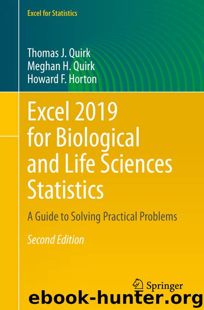 Excel 2019 for Biological and Life Sciences Statistics by Thomas J. Quirk & Meghan H. Quirk & Howard F. Horton