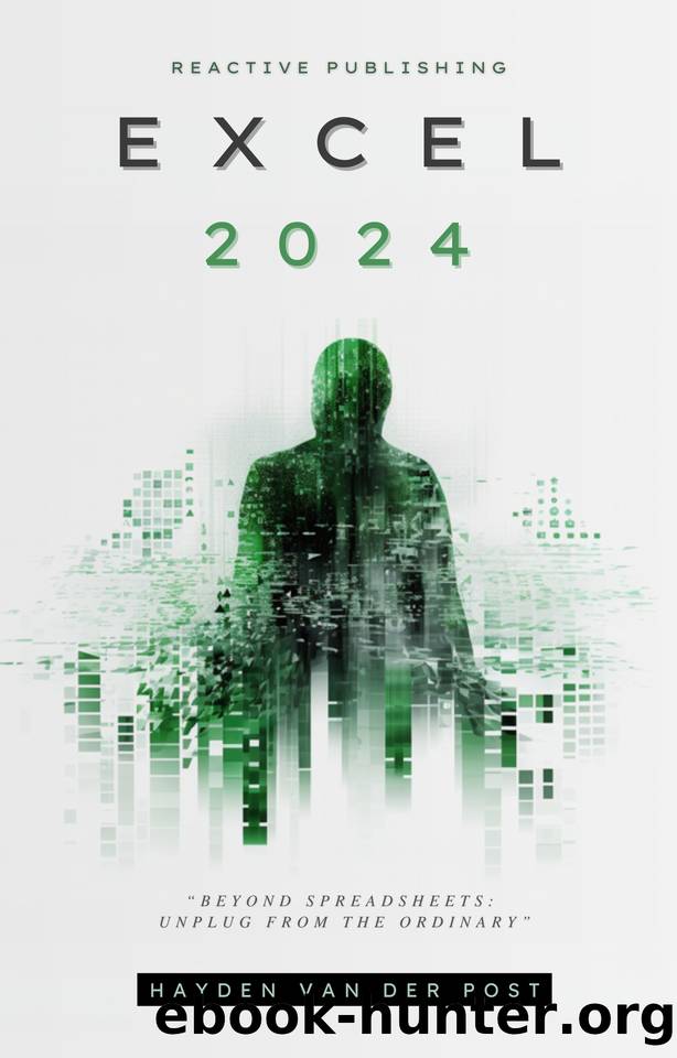 Excel 2024: Python, Pivots & More: Your Comprehensive Excel Guide For The Year 2024 by Strauss Johann & Van Der Post Hayden