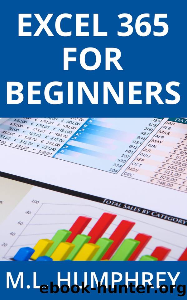 Excel 365 for Beginners: Excel 365 Essentials - Book 1 by M.L. Humphrey