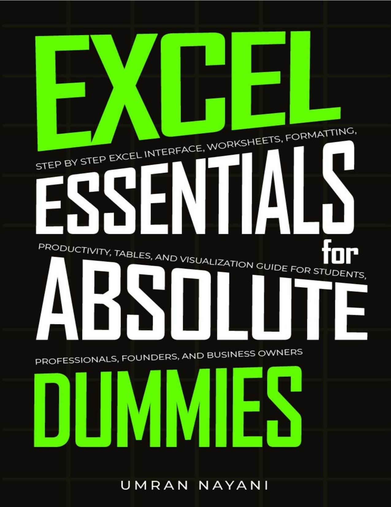 Excel Essentials for Absolute Dummies by Nayani Umran