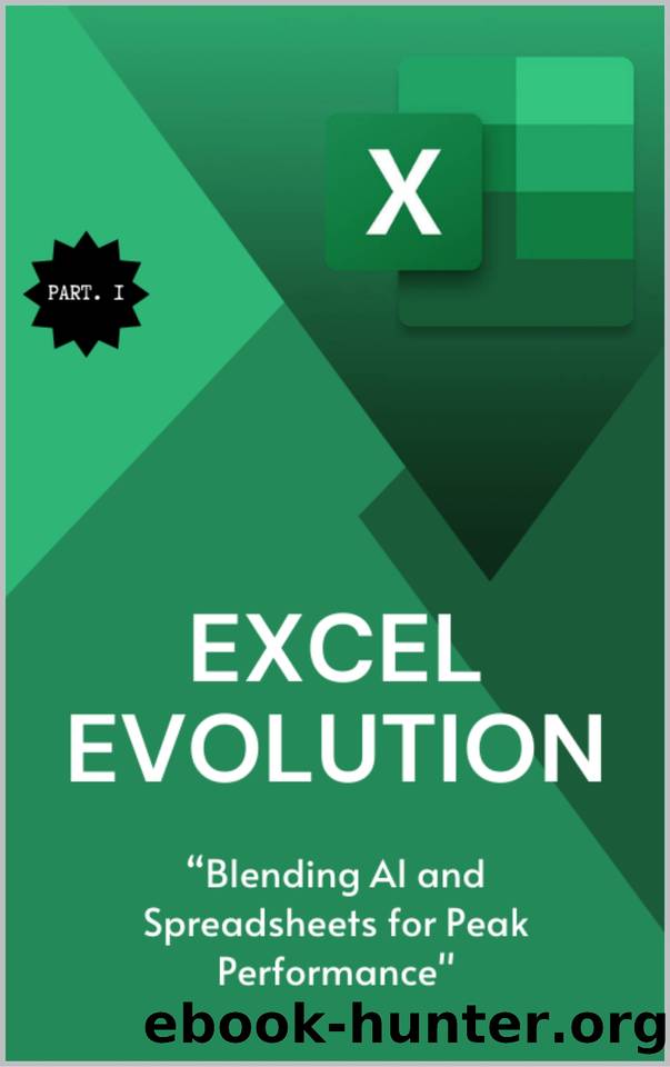 Excel Evolution:: Blending AI and Spreadsheets for Peak Performance by Aldric Zayn
