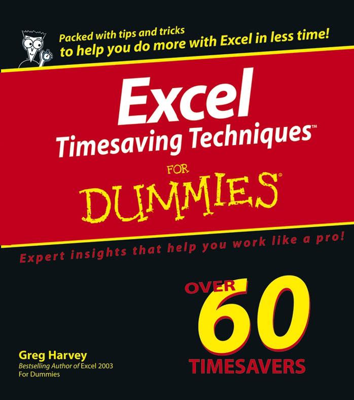 Excel Timesaving Techniques For Dummies (For Dummies (Computer Tech)) by Greg Harvey