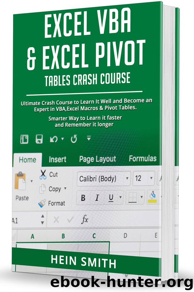 Excel VBA & Excel Pivot Tables Crash Course: Ultimate Crash Course to Learn It Well and Become an Expert in VBA, Excel Macros & Pivot Tables. Smarter Way to Learn it faster and Remember it longer. by SMITH HEIN