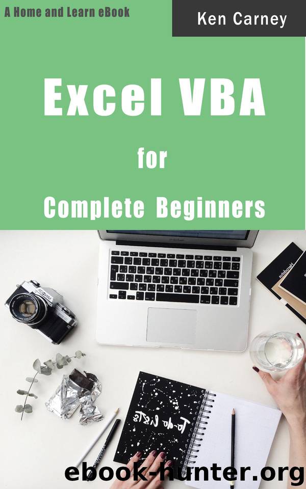 Excel VBA for Complete Beginners: A Home and Learn Book by Carney Ken
