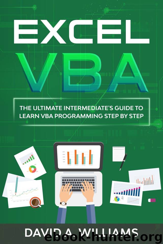 Excel VBA: The Ultimate Intermediate's Guide to Learn VBA Programming Step by Step by A. Williams David