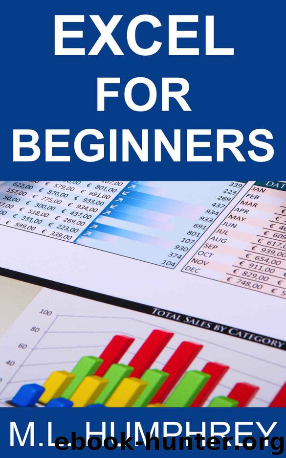 Excel for Beginners (Excel Essentials Book 1) by M.L. Humphrey