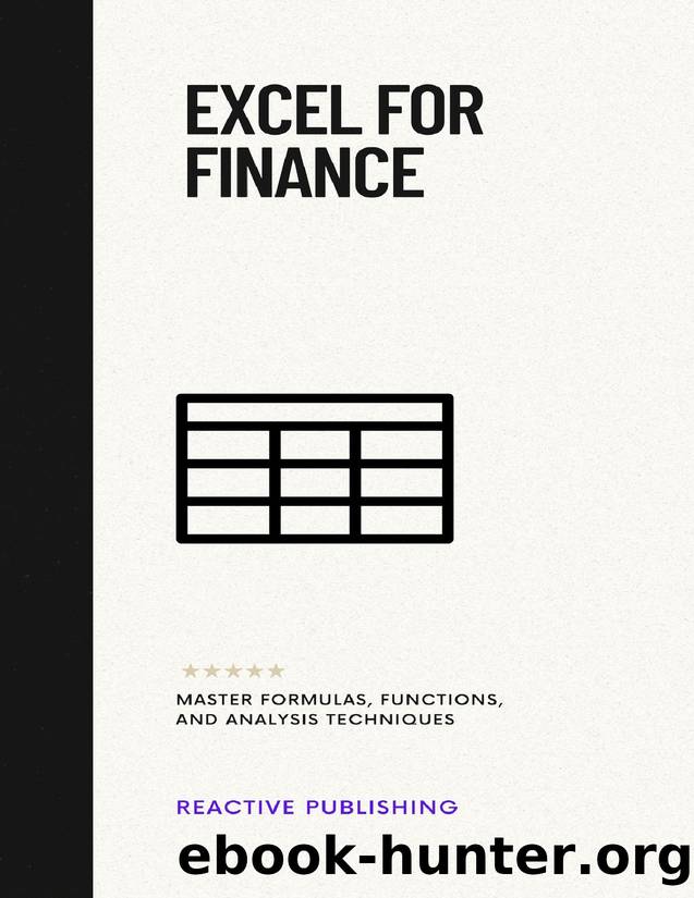 Excel for Finance: Quick Reference Guide: Master Formulas, Functions, and Analysis Techniques (The Finance Toolbox Series Book 1) by Schwartz Alice & Bisette Vincent & Strauss Johann & Van Der Post Hayden & Publishing Reactive