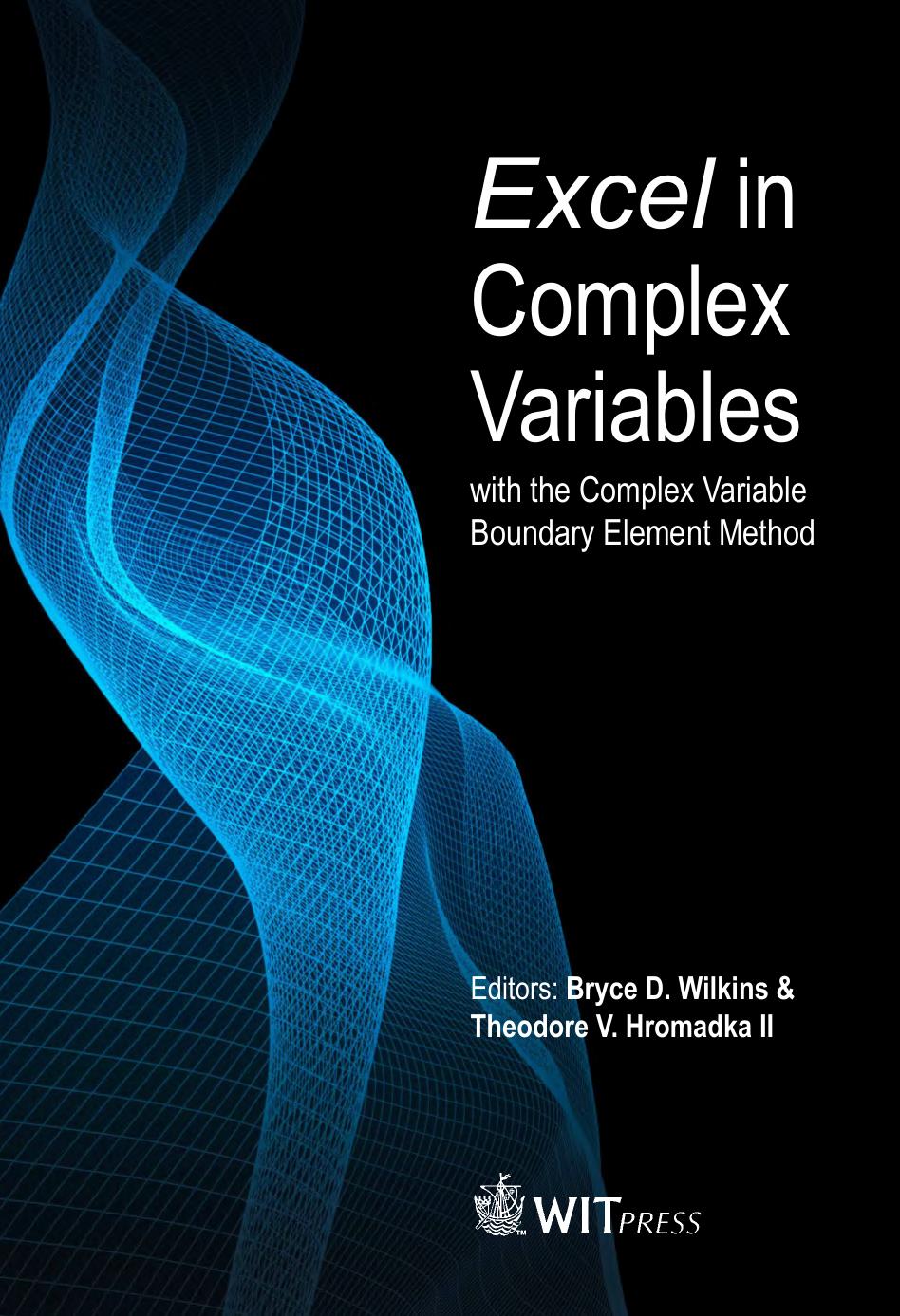Excel in Complex Variables by Bryce D. Wilkins and Theodore V. Hromadka II