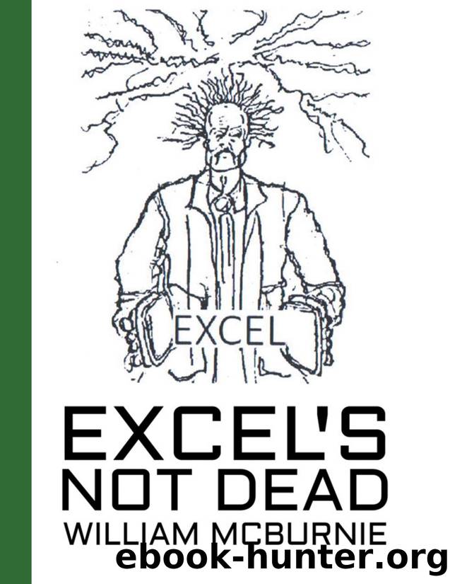 Excel's Not Dead by McBurnie William;