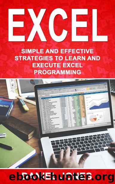 Excel: Simple and Effective Strategies to Learn and Execute Excel Programming by Daniel Jones