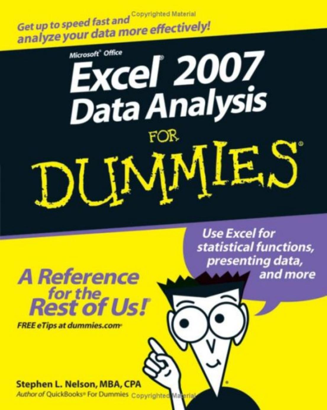 Excel. 2007 Data Analysis for Dummies by Stephen L. Nelson