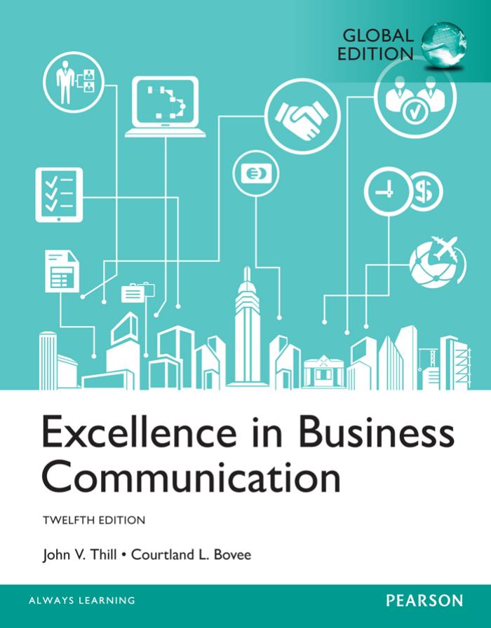 Excellence in Business Communication by John V. Thill Courtland L. Bovee