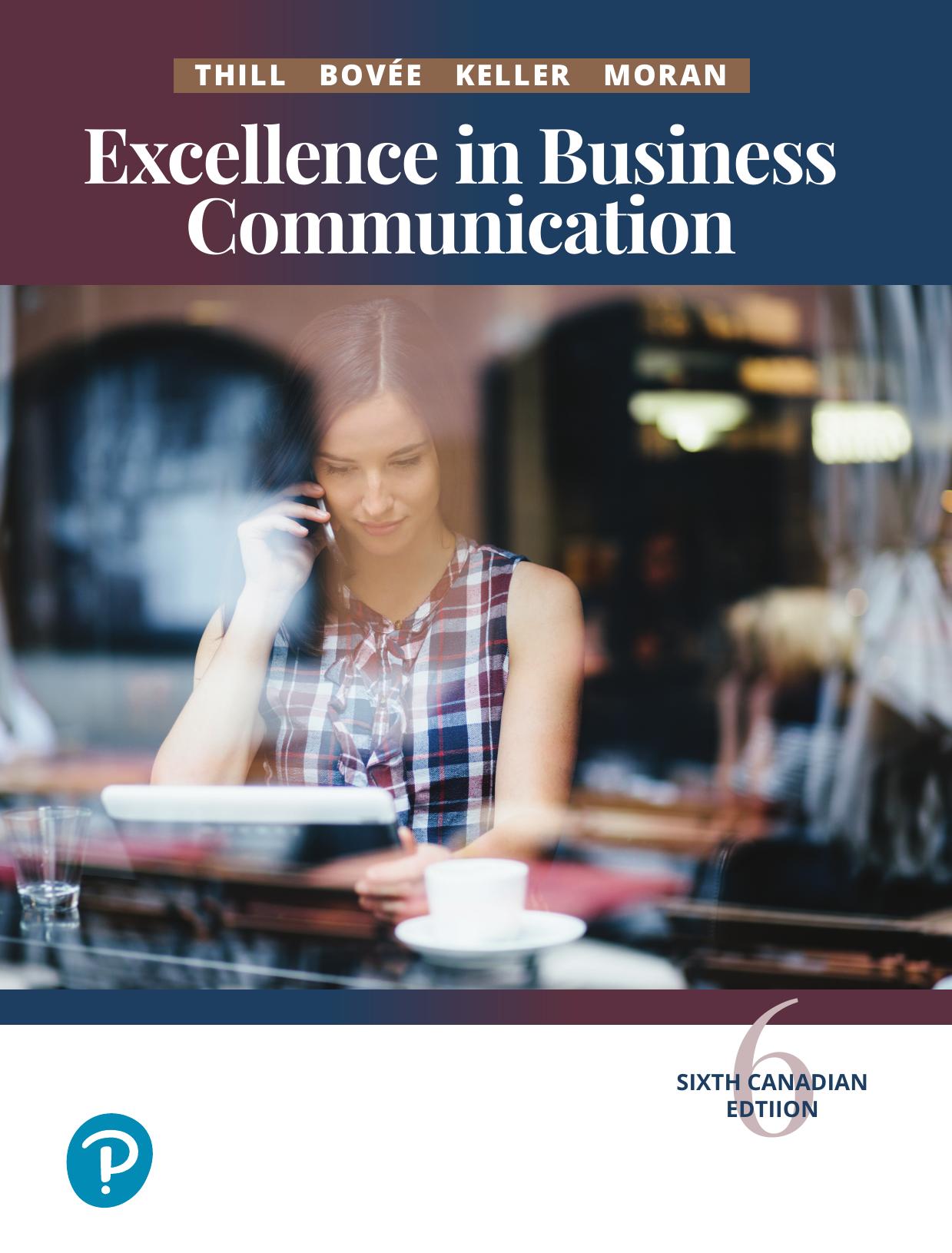 Excellence in business communication by Bovée Courtland L.; Keller Wendy I.; Moran K. M.; Thill John V
