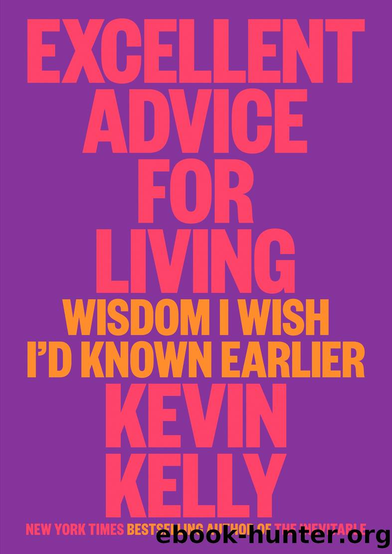 Excellent Advice for Living by Kevin Kelly