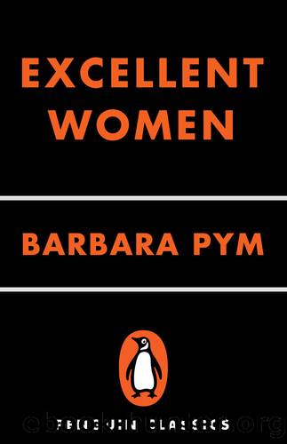 Excellent Women (Penguin Classics) by Barbara Pym