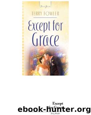 Except For Grace by Terry Fowler