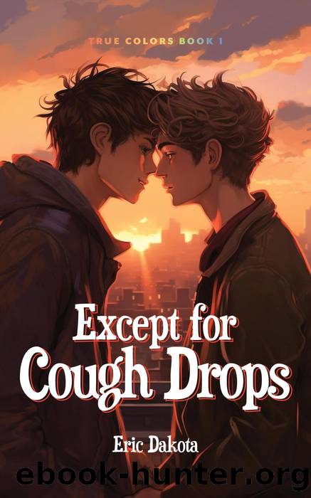 Except for Cough Drops by Eric Dakota
