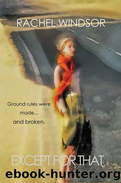Except for That by Rachel Windsor