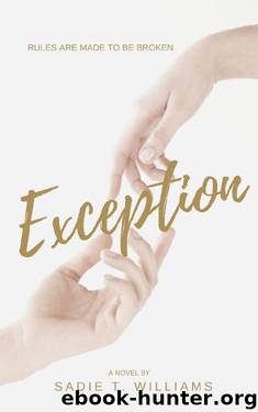 Exception (Cambria University Series Book 1) by Sadie T. Williams