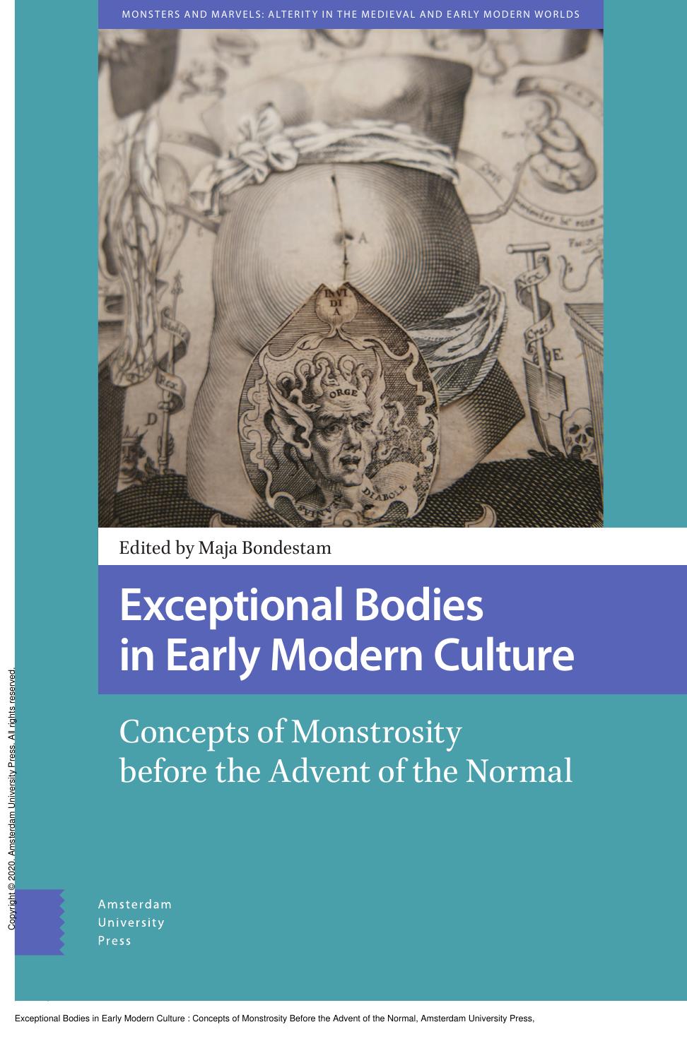 Exceptional Bodies in Early Modern Culture : Concepts of Monstrosity Before the Advent of the Normal by Maja Bondestam