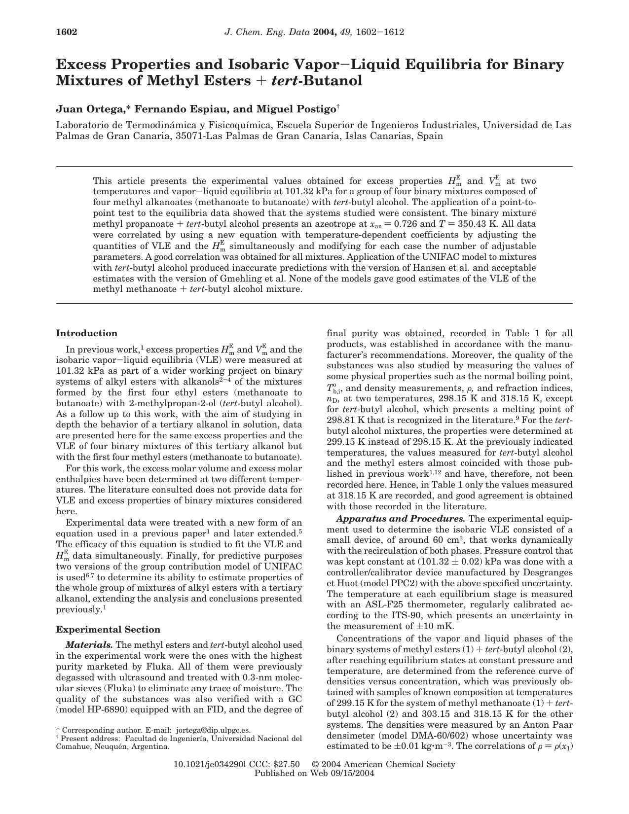 Excess Properties and Isobaric VaporLiquid Equilibria for Binary Mixtures of Methyl Esters + tert-Butanol by Juan Ortega * Fernando Espiau and Miguel Postigo