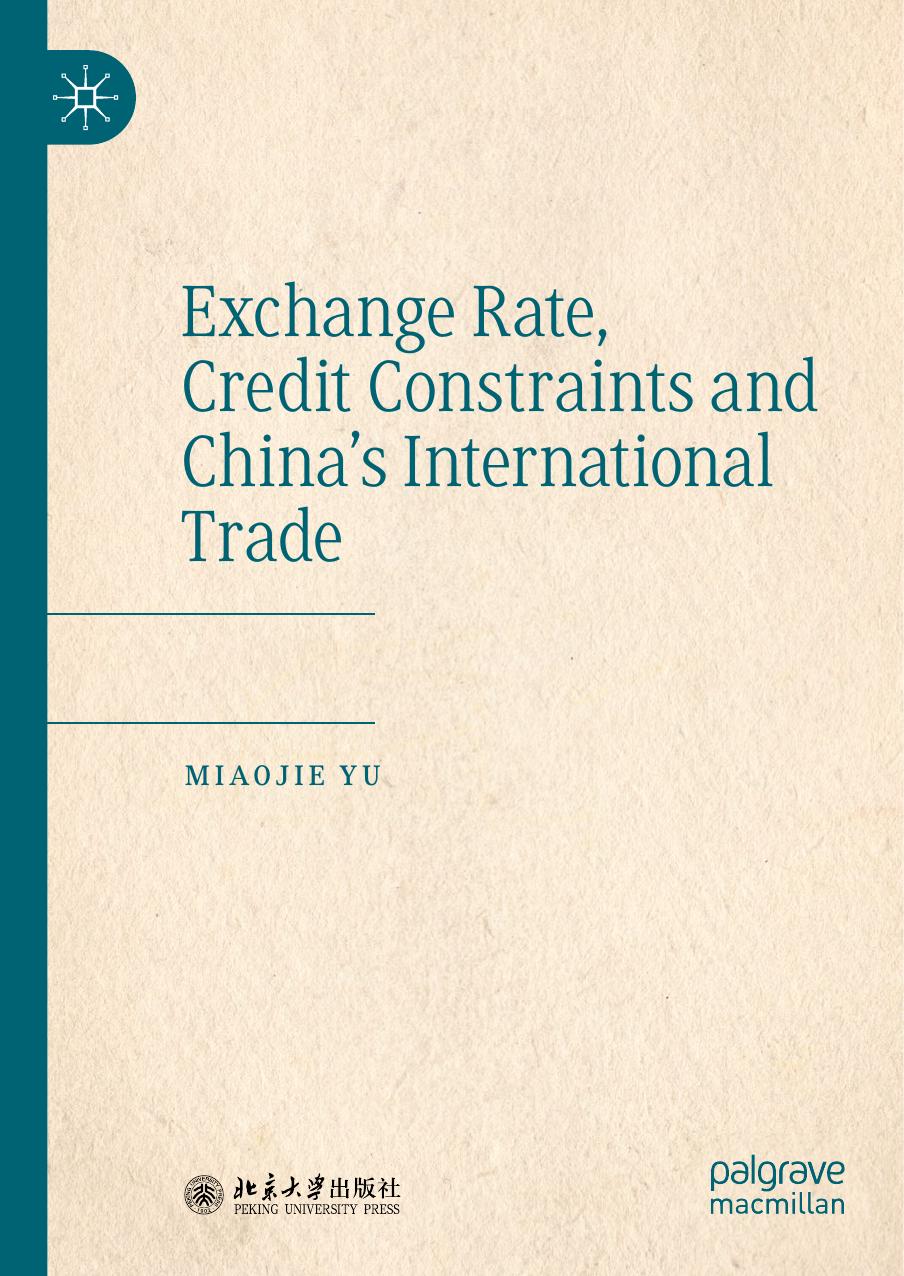 Exchange Rate, Credit Constraints and China's International Trade by Unknow