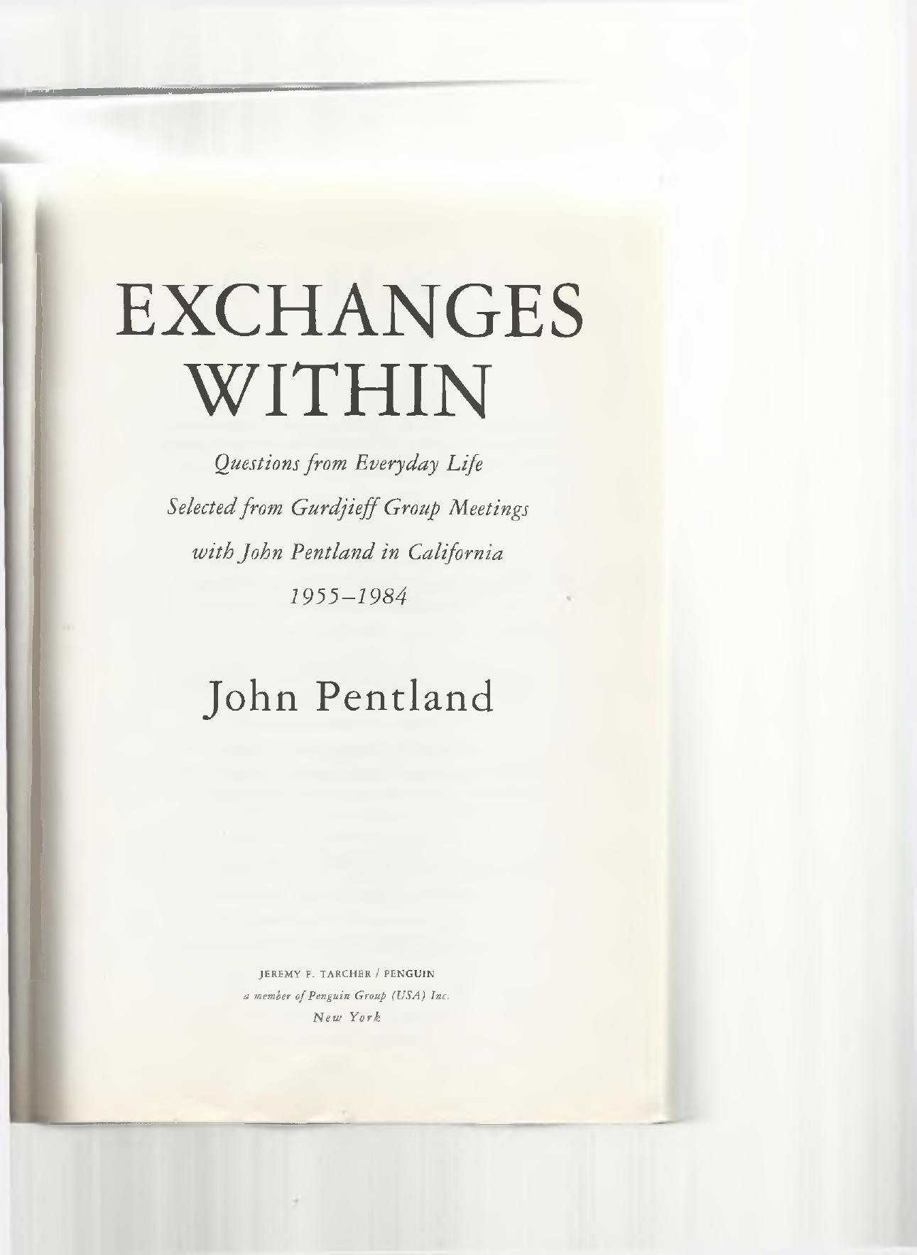 Exchanges Within: Questions from Everyday Life Selected from Gurdjieff Group Meetings with John Eentland in California 1955-1984 by John Pentland