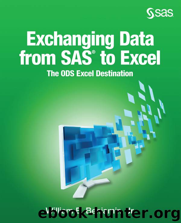 Exchanging Data From SAS® to Excel: The ODS Excel Destination by William E. Benjamin Jr